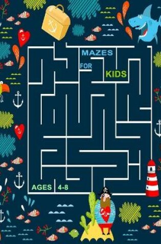 Cover of Mazes for kids ages 4-8