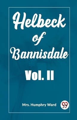 Book cover for Helbeck of Bannisdale Vol. II