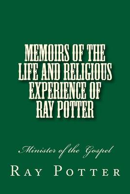 Cover of Memoirs of the Life and Religious Experience of Ray Potter
