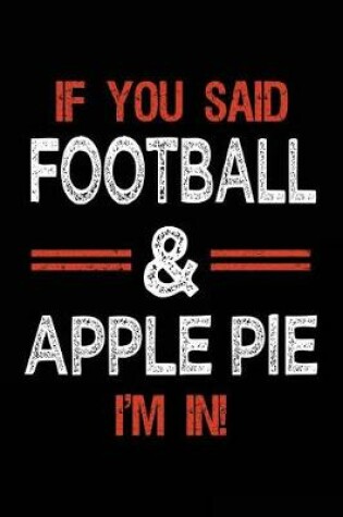 Cover of If You Said Football & Apple Pie I'm In