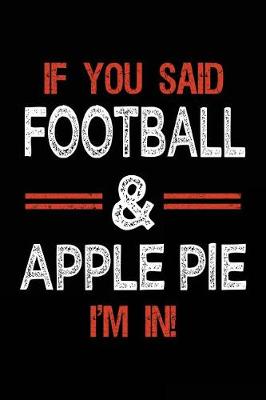 Book cover for If You Said Football & Apple Pie I'm In