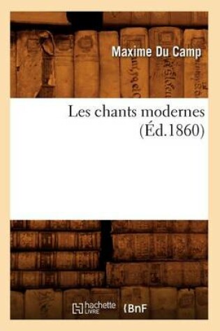 Cover of Les Chants Modernes (Ed.1860)