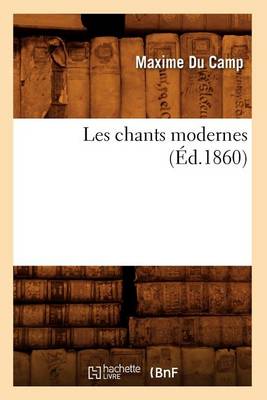 Book cover for Les Chants Modernes (Ed.1860)