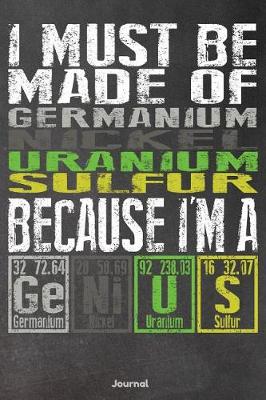 Book cover for I Must Be Made of Germanium Nickel Uranium Sulfur
