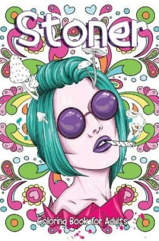 Cover of Stoner Coloring Book for Adults