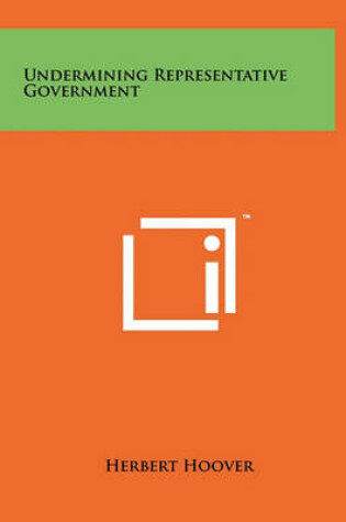 Cover of Undermining Representative Government