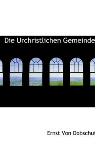 Cover of Die Urchristlichen Gemeinden