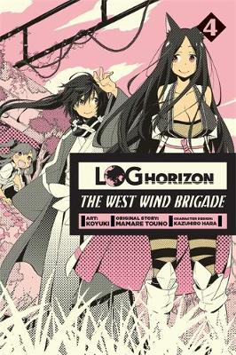 Book cover for Log Horizon: The West Wind Brigade, Vol. 4