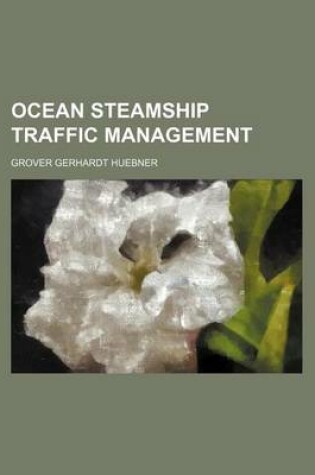 Cover of Ocean Steamship Traffic Management