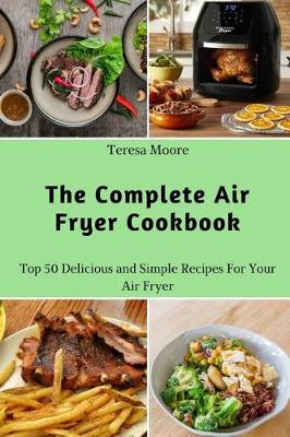 Cover of The Complete Air Fryer Cookbook