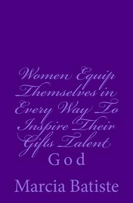 Book cover for Women Equip Themselves in Every Way To Inspire Their Gifts Talent