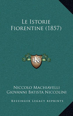 Book cover for Le Istorie Fiorentine (1857)