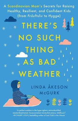 Book cover for There's No Such Thing as Bad Weather