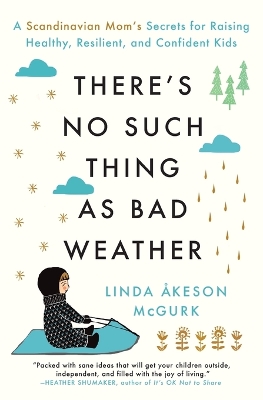 Book cover for There's No Such Thing as Bad Weather