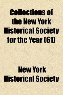 Book cover for Collections of the New York Historical Society for the Year (61)