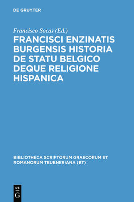 Cover of Francisci Enzinatis Burgensis Historia de Statu Belgico Deque Religione Hispanica