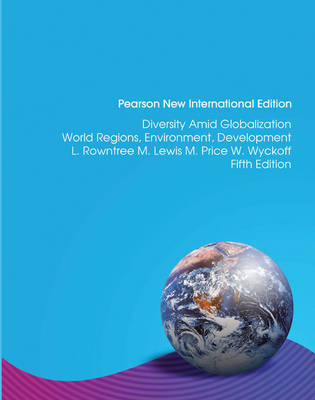 Book cover for Diversity Amid Globalization:World Regions, Environment, Development: Pearson New International Edition / Diversity Amid Globalization: Pearson New International Edition Access Card: without eText