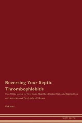 Cover of Reversing Your Septic Thrombophlebitis