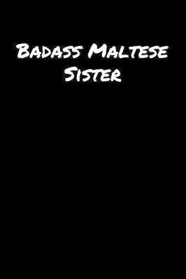 Book cover for Badass Maltese Sister