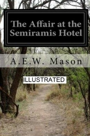 Cover of The Affair at the Semiramis Hotel Ilustrated