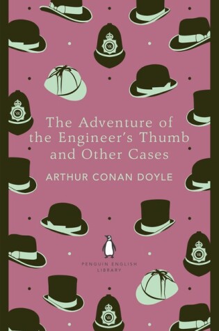 Cover of The Penguin English Library Adventures of the Engineer's Thumb and Other Cases