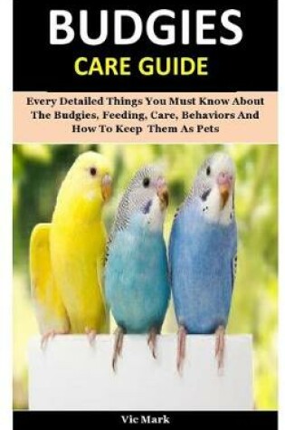 Cover of Budgies Care Guide