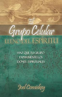 Book cover for El Grupo Celular Lleno Del Espiritu