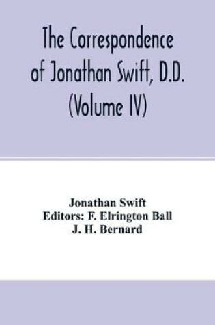 Cover of The Correspondence of Jonathan Swift, D.D. (Volume IV)