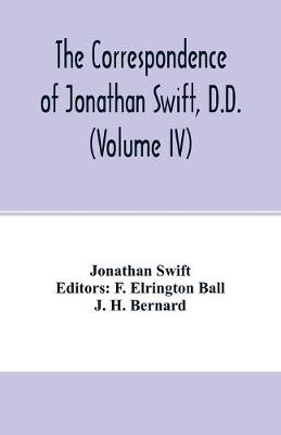 Book cover for The Correspondence of Jonathan Swift, D.D. (Volume IV)