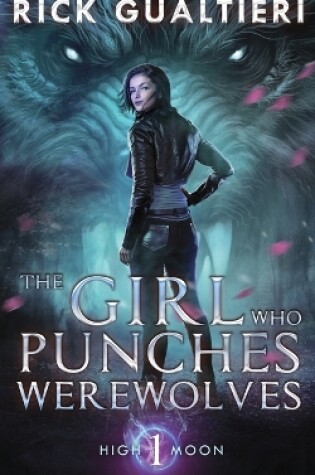 Cover of The Girl Who Punches Werewolves