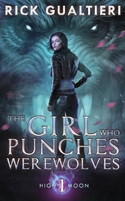 Book cover for The Girl Who Punches Werewolves