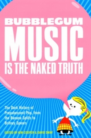 Cover of Bubblegum Music Is The Naked Truth