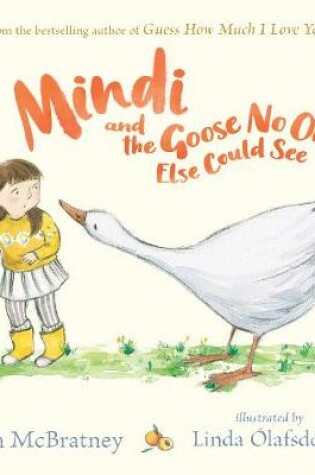 Cover of Mindi and the Goose No One Else Could See