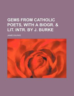 Book cover for Gems from Catholic Poets, with a Biogr. & Lit. Intr. by J. Burke
