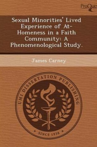 Cover of Sexual Minorities' Lived Experience of At-Homeness in a Faith Community: A Phenomenological Study