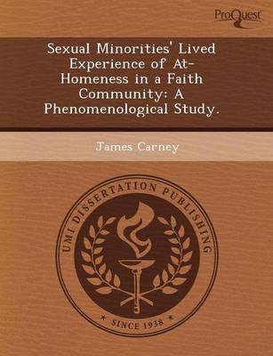 Book cover for Sexual Minorities' Lived Experience of At-Homeness in a Faith Community: A Phenomenological Study