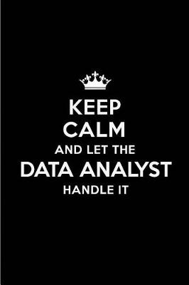 Book cover for Keep Calm and Let the Data Analyst Handle It