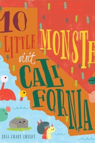 Cover of 10 Little Monsters Visit California, Second Edition