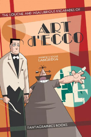 Cover of The Louche And Insalubrious Escapades Of Art D'Ecco