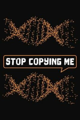 Cover of Stop Copying Me