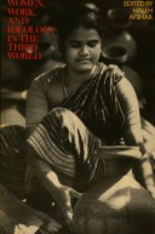 Cover of Women, Work and Ideology in the Third World