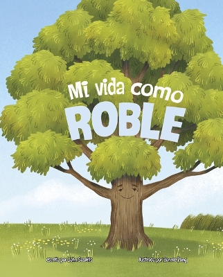 Book cover for Mi Vida Como Roble