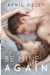 Book cover for Be Mine...Again