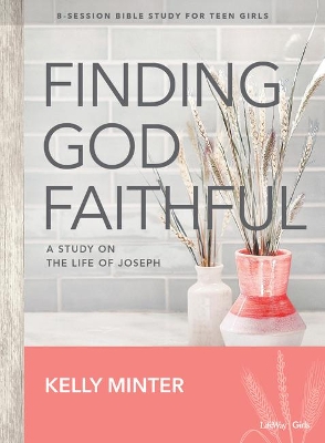 Book cover for Finding God Faithful - Teen Girls' Bible Study Book
