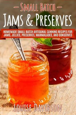 Book cover for Small Batch Jams & Preserves