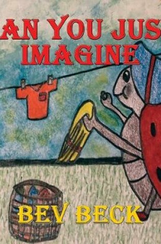 Cover of Can You Just Imagine