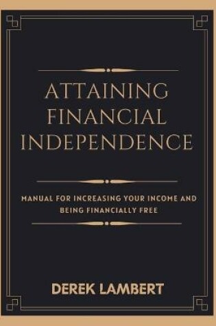 Cover of Attaining Financial Independence