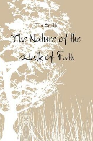 Cover of The Nature of the Walk of Faith