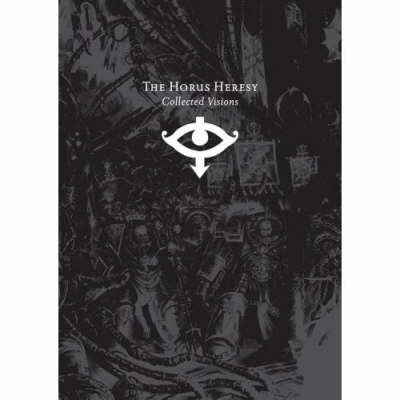 Book cover for The Horus Heresy Collected Visions