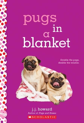 Book cover for Pugs in a Blanket: A Wish Novel